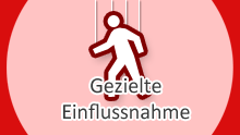 Gezielte Einflussnahme