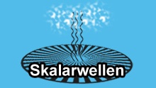 Was sind Skalarwellen und was hat es damit auf sich?